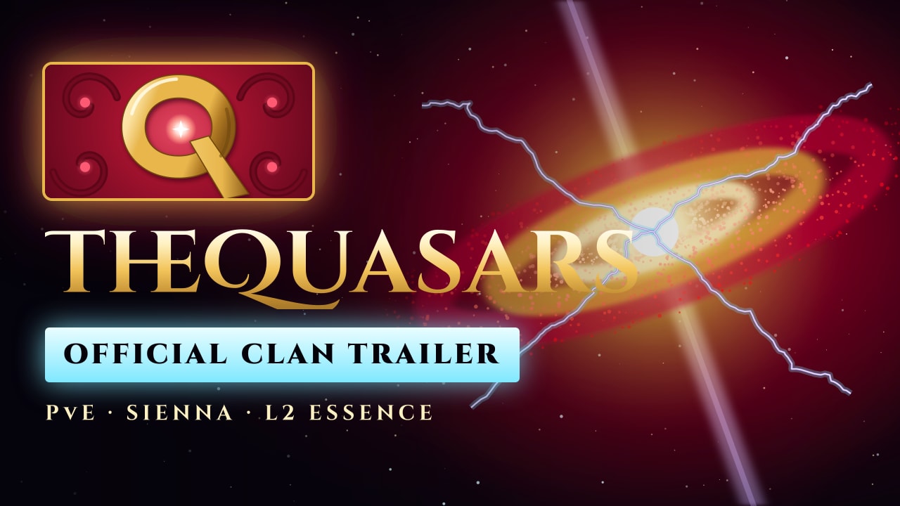 TheQuasars official clan trailer — Lineage 2 Essence, Sienna